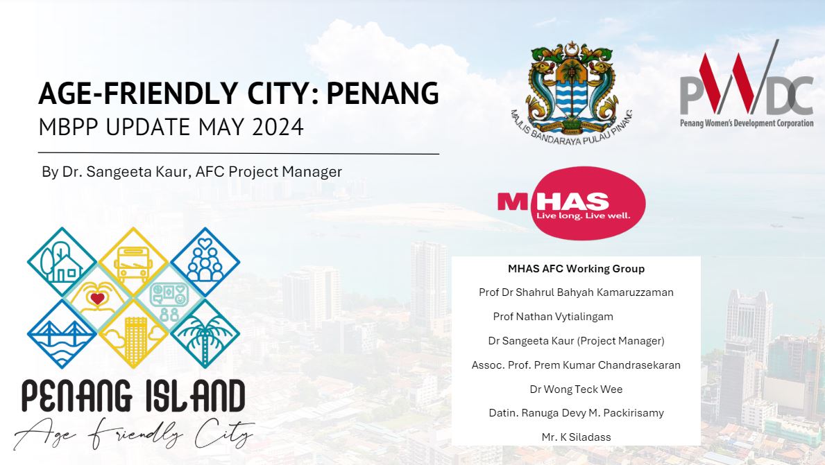 Age Friendly City – Malaysia Healthy Ageing Society (MHAS)